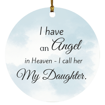 I have an Angel (My Daughter) Ornament
