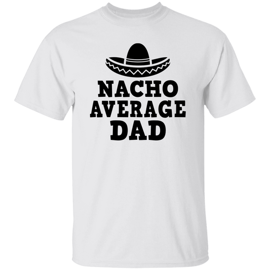 Nacho Average...T-Shirt