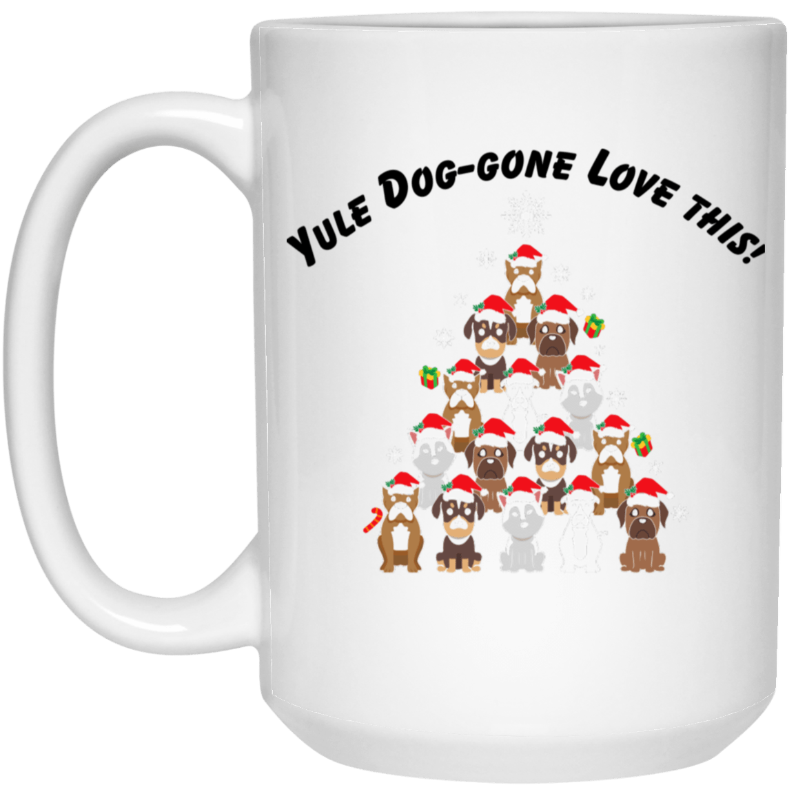 Yule Dog-Gone ...White Mug