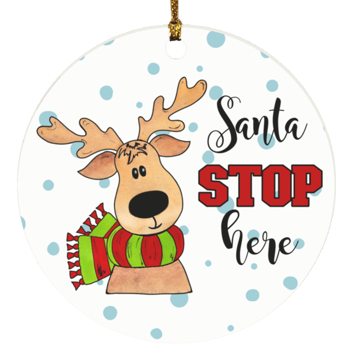 Santa Stop Here Christmas Ornament