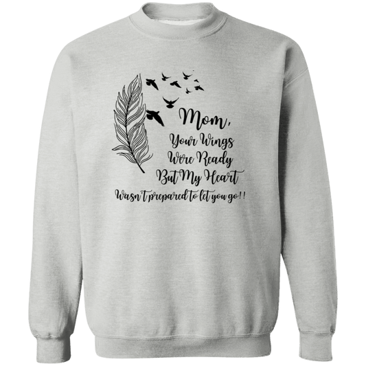 Mom your wings... Crewneck Pullover Sweatshirt