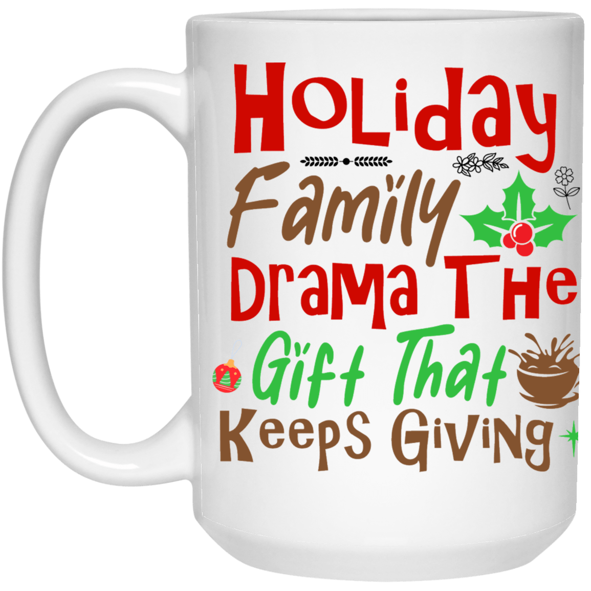 Family Drama 15 oz Mug