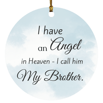 I Have an Angel (Brother) Ornament