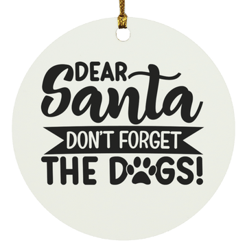 Dear Santa Don't Forget ...Ornament