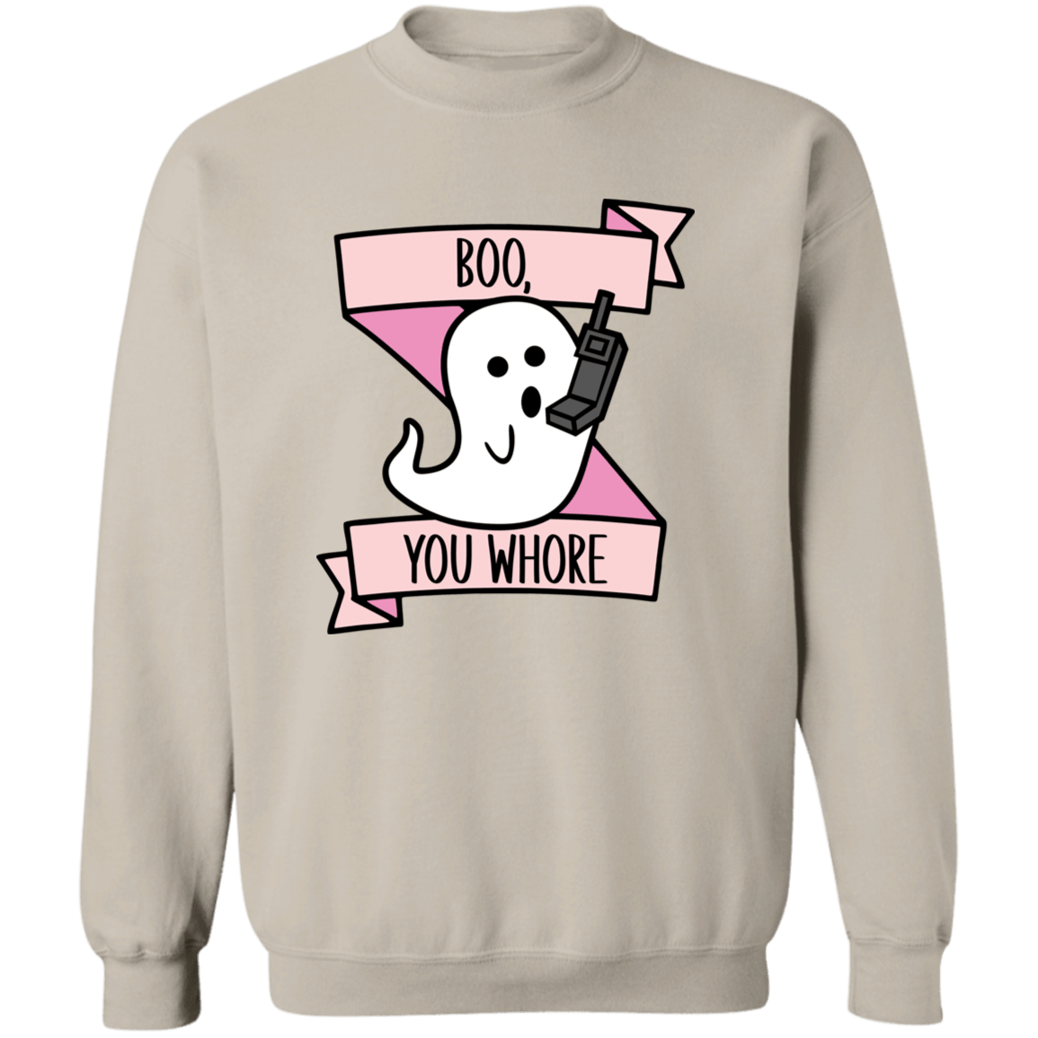 Boo You Whore Crewneck Sweatshirt