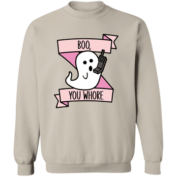 Boo You Whore Crewneck Sweatshirt