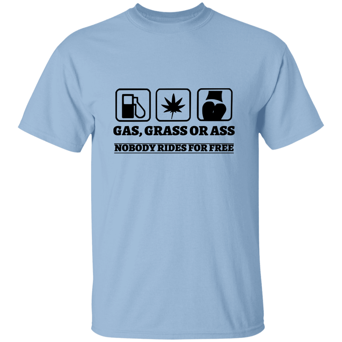 Gas, Gras, stc...T-Shirt