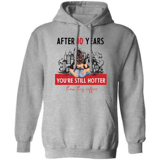 After 10 Years Pullover Hoodie