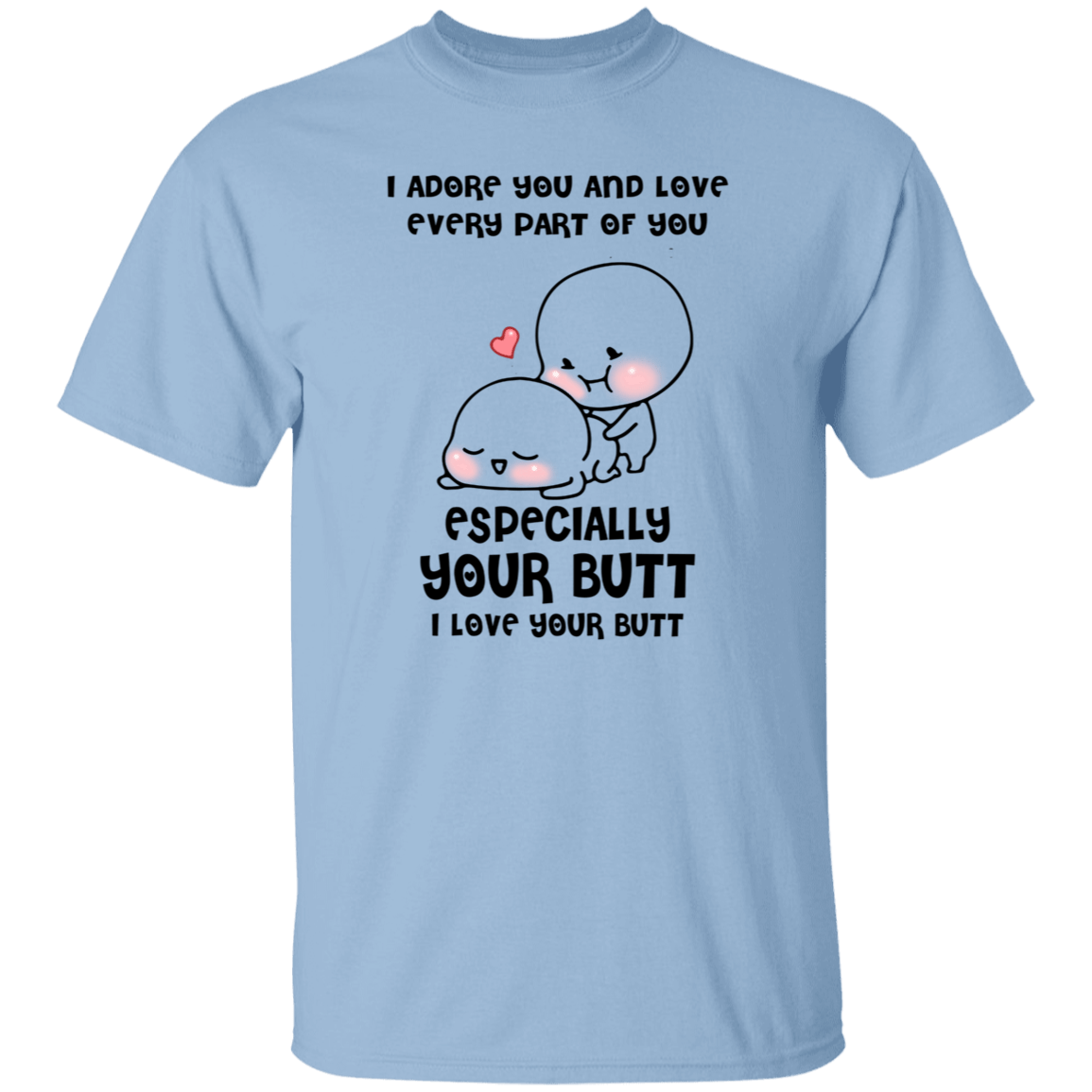Especially Your Butt T-Shirt