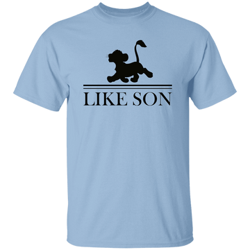 Like Son T-Shirt