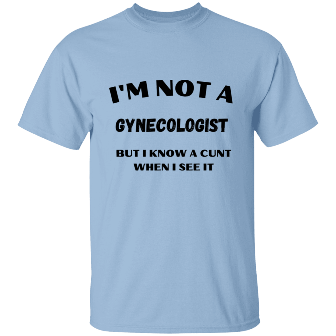 I See a CuntT-Shirt
