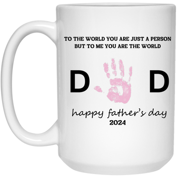 To The World You Are.... 15oz Mug