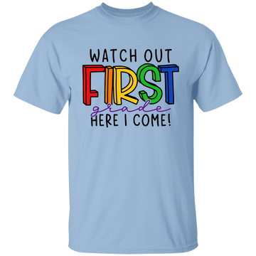 Watch Out First Grade Youth 100% Cotton T-Shirt
