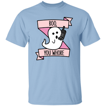 Boo you Whore T-Shirt