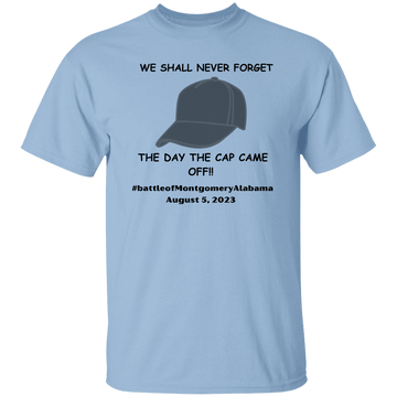 The day the cap came off T-Shirt