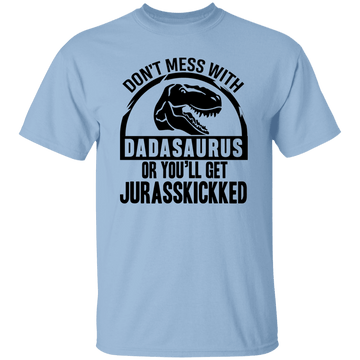 Don't Mess With Dadasaurus T-Shirt