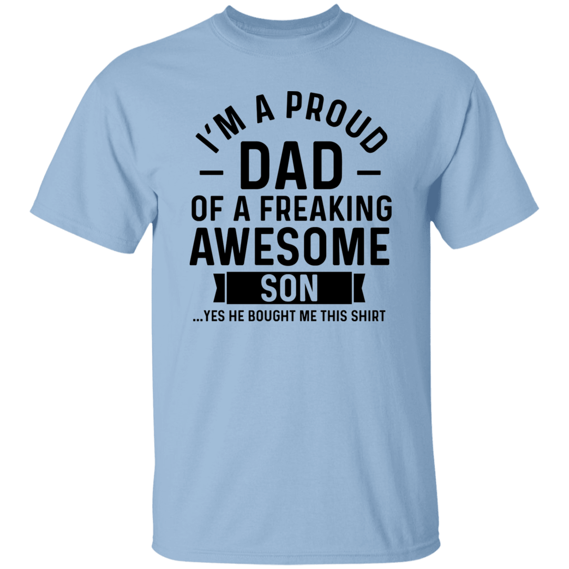 A Proud Dad of Son T-Shirt