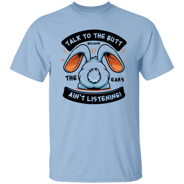 Talk to the Butt T-Shirt
