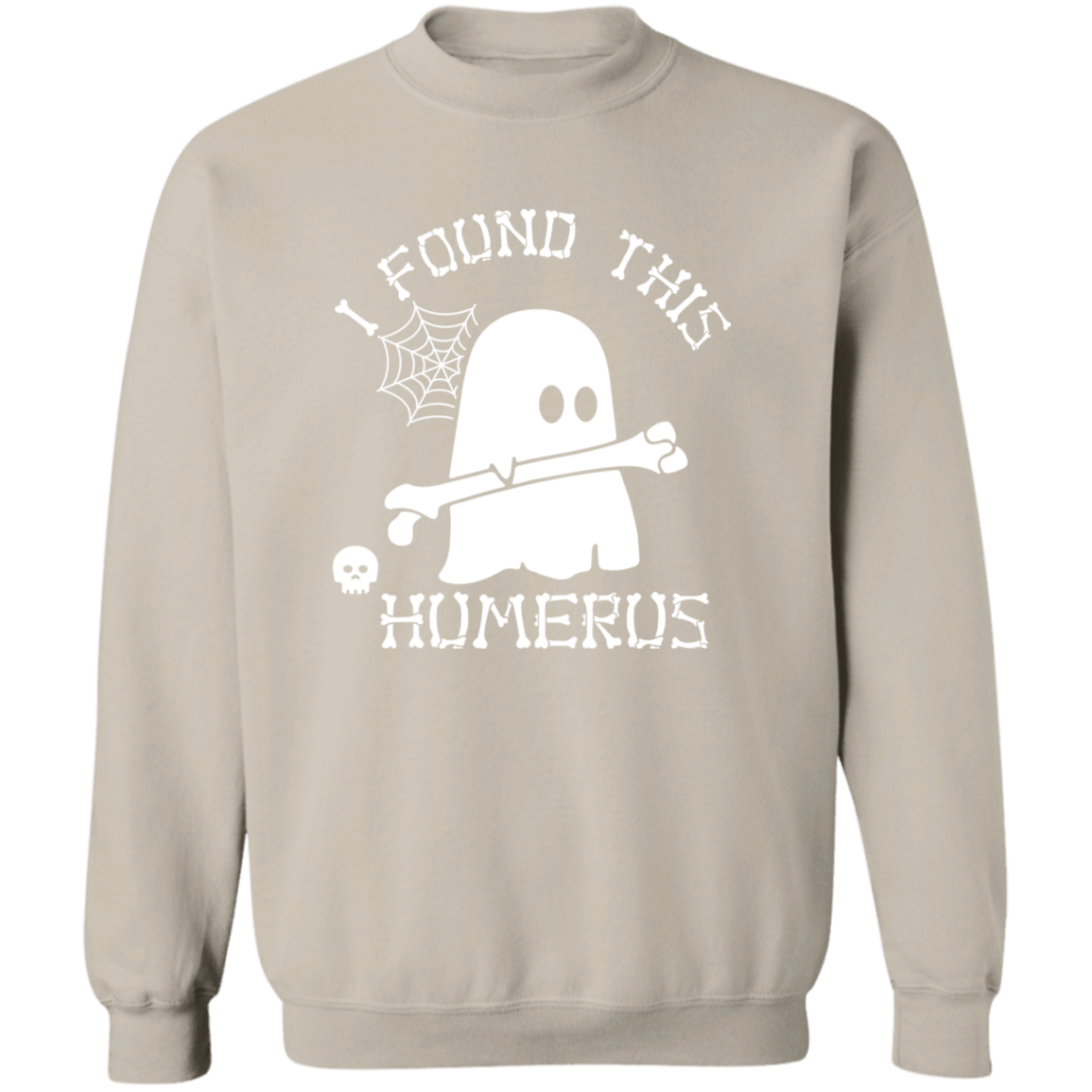 I Found This Humerus Crewneck Sweatshirt