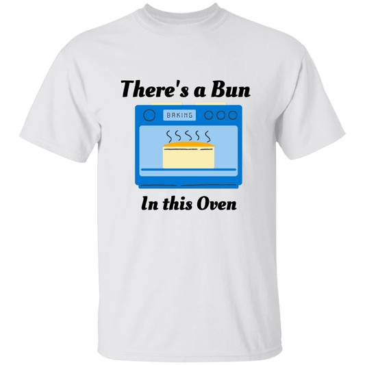 There's a Bun... T-Shirt