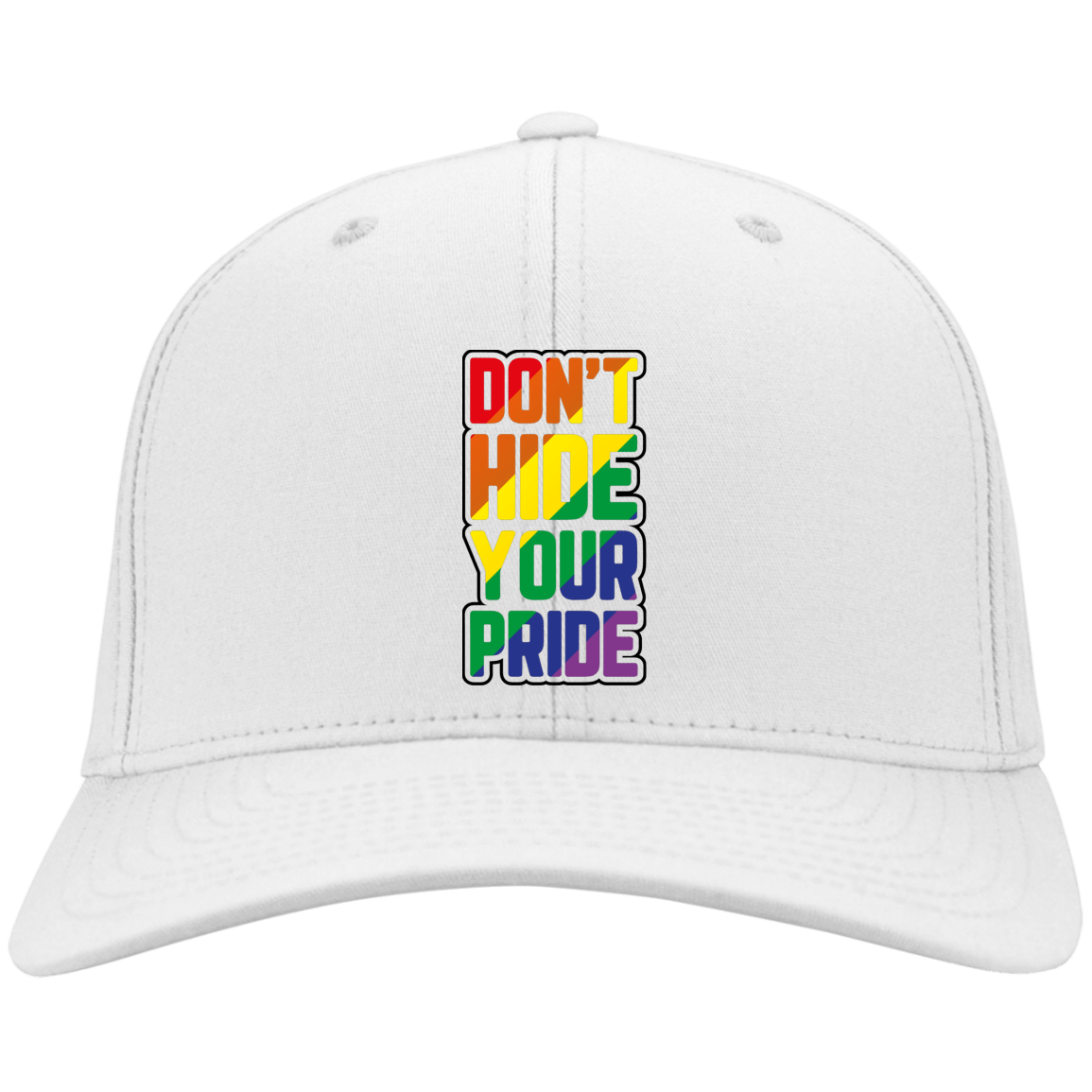 Don't Hide Your pride Twill Cap