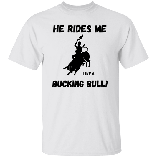 He rides me T-Shirt