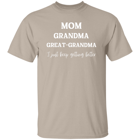Mom. Grandma, Great- Grandma T-Shirt