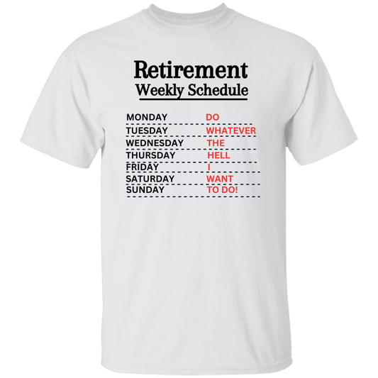 Retirement Weekly Schedule T-Shirt