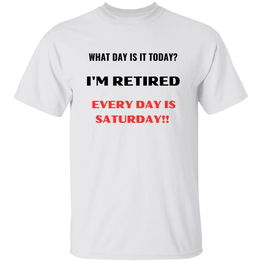 What day is it? ...T-Shirt