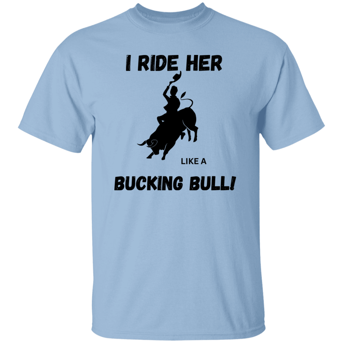 I ride her T-Shirt