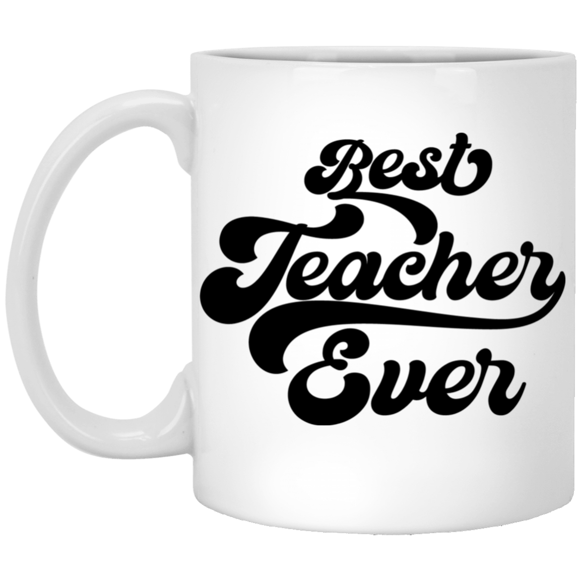 Best Teacher Ever 11 oz Mug