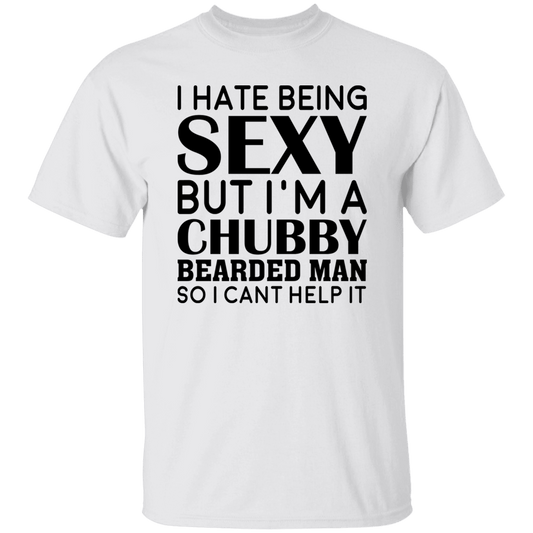 I Hate Being Sexy .... T-Shirt