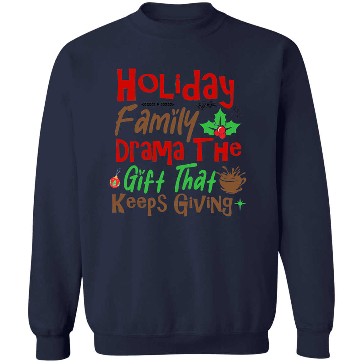 Family Drama Crewneck Sweatshirt