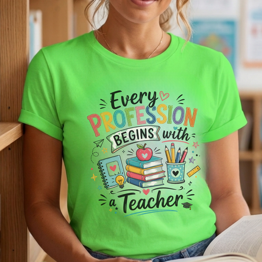 Every Profession Begins with a Teacher
