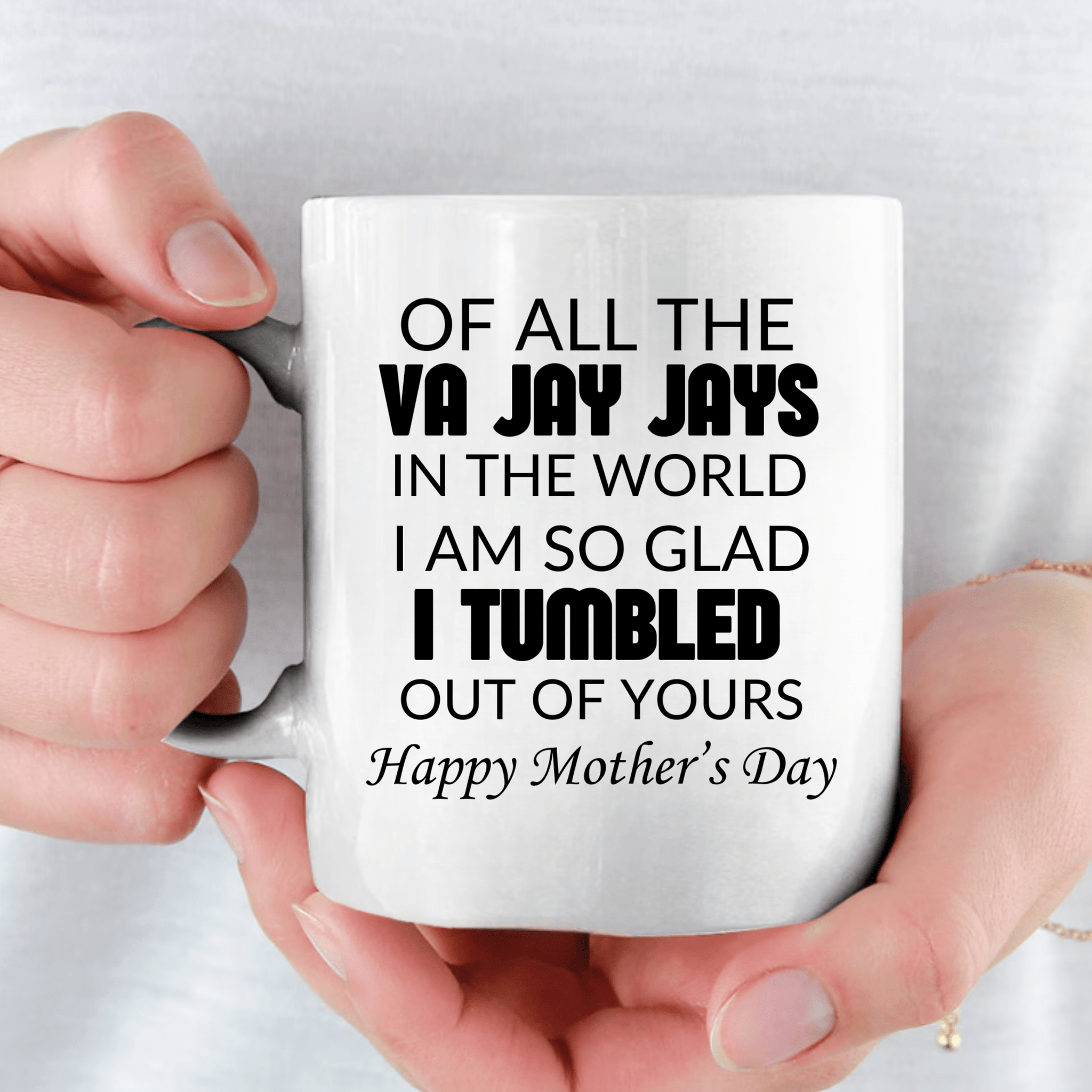 Of All the Va Jay Jays 15oz  Mug