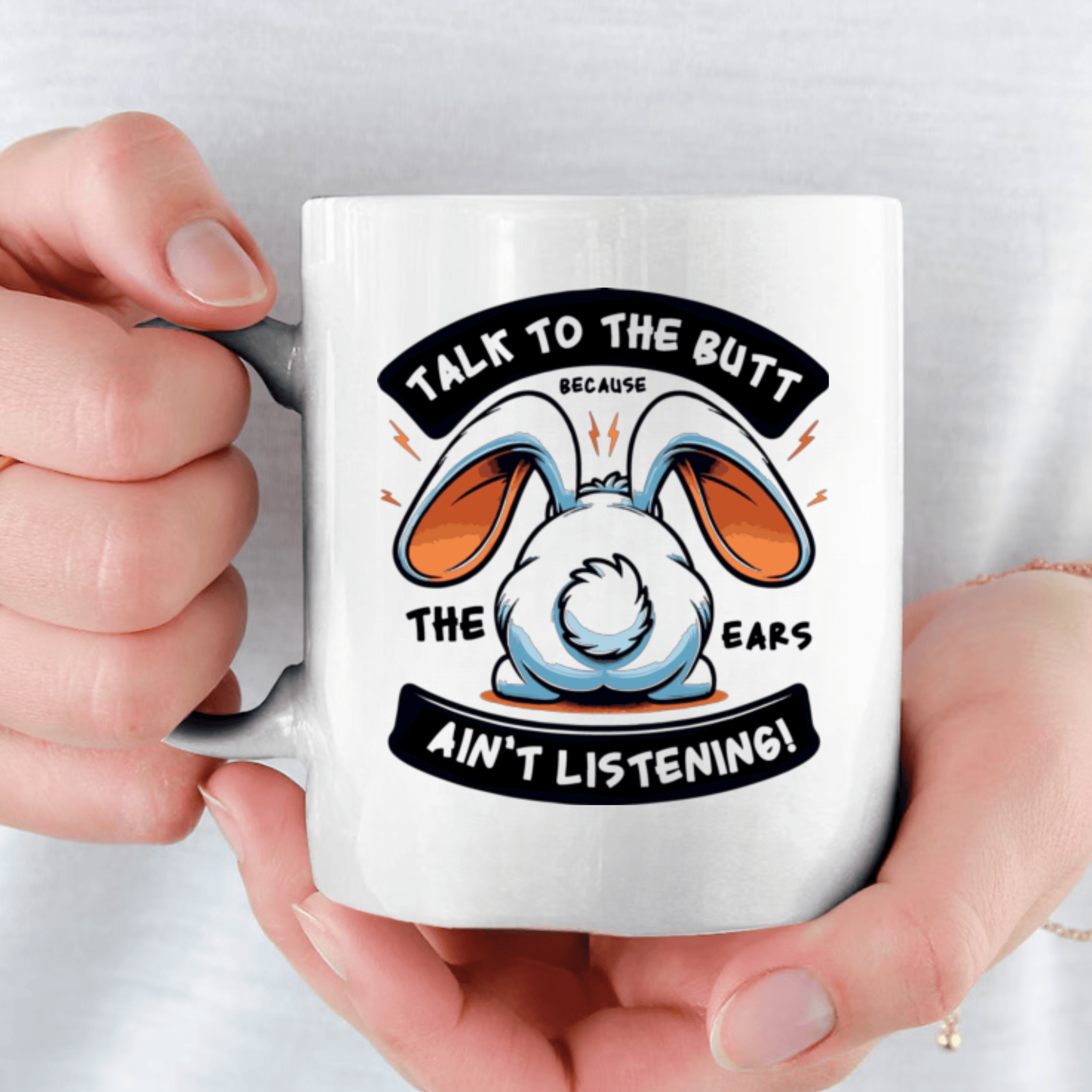 Talk to the Butt  15oz Mug