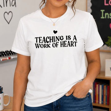 Teaching is a Work of Heart T-Shirt