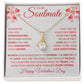 To My Soulmate - Alluring Beauty Necklace