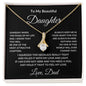 To My Beautiful Daughter Love Dad-  Alluring Beauty Necklace