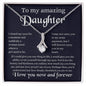 To My Amazing  Daughter - Alluring Beauty Necklace