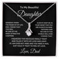 To My Beautiful Daughter Love Dad-  Alluring Beauty Necklace