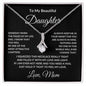 To My Beautiful Daughter Love Mom - Alluring Beauty Necklace