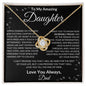To My Amazing Daughter Love Dad - Love Knot Necklace