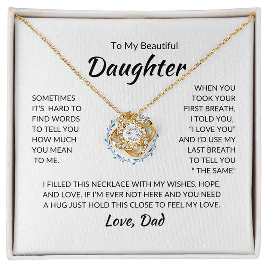 To My Beautiful Daughter Love Dad - Love Knot Necklace
