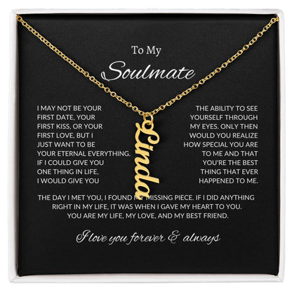 To My Soulmate - Vertical Name Necklace
