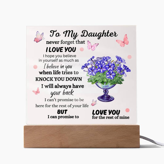 To My Daughter Never Forget-- Square Acrylic Plaque