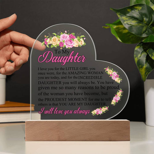 To My Daughter- Heart Acrylic Plaque