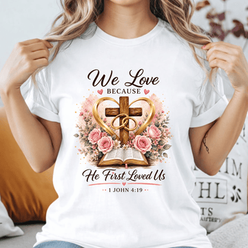 We Love Because He First Loved Us – Christian Faith Sweatshirt (1 John 4:19)