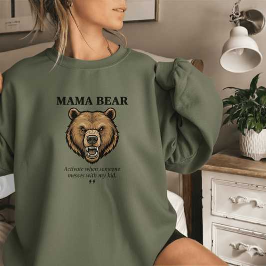 Mama Bear – Activate Mode Sweatshirt