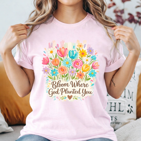 Bloom Where God Planted You – Christian Floral Shirt